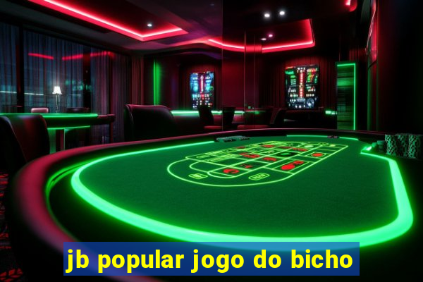 jb popular jogo do bicho